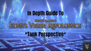 Final Fantasy 14 Eden's Verse - Refulgence Normal Raid In Depth Dungeon Walkthrough