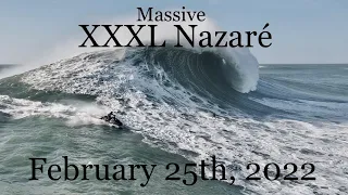 Massive EPIC XXXL Nazaré - February 25th 2022 - Biggest of the Winter? Lucas Chianca & more Charging