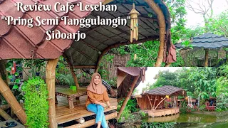 Cafe Lesehan Pring Semi Tanggulangin, Sidoarjo - Review