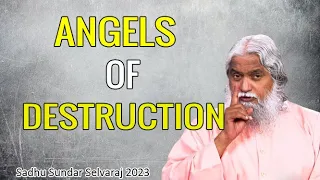 Sadhu Sundar Selvaraj Prophecy 2023 ★ ANGELS OF DESTRUCTION
