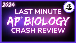 2024 Last Minute Crash Review: AP Biology Exam CRAM Study Session