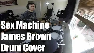 Sex Machine - Drum Cover - James Brown