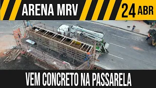 ARENA MRV | VEM CONCRETO NA PASSARELA | 24/04/2023