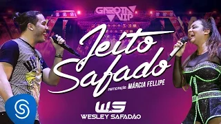 Wesley Safadão - Jeito Safado Part. Márcia Fellipe (Clipe Oficial)