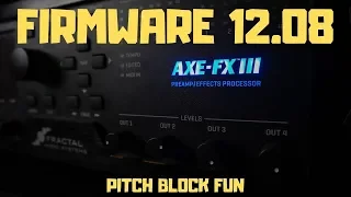 Axe-Fx III 12.08b3 - Pitch Block Fun!