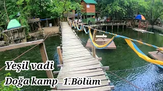 Bu Kamp Yeri, Herkesin Hayali - YEŞİLVADİ DOĞA PARK ve KAMP ALANI / Fethiye / Muğla