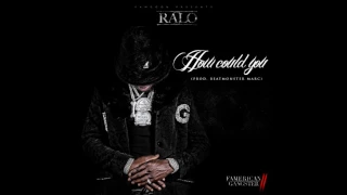 Ralo "How Could You" (Prod. Beatmonster Marc) Audio
