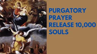 Purgatory Prayer/St.Gertrude prayer /Release 10,000 Souls