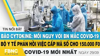 Tin tức Covid-19 mới nhất hôm nay 29/9 | Dich Virus Corona Việt. Nam hôm nay | FBNC