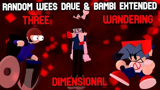 FNF:RANDOM WEES DAVE & BAMBI EXTENDED - Three Dimensional Wandering | FNF MODS