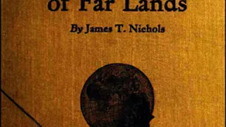 Birdseye Views of Far Lands by James T. NICHOLS read by Various | Full Audio Book