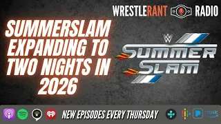 Is WWE SummerSlam Expanding to Two Nights in 2026 a Sign of Things to Come?