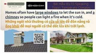 Bài mẫu IELTS Speaking- Topic: Homes - Different Climates (Chủ đề: Nhà - Các vùng Khí hậu khác nhau)