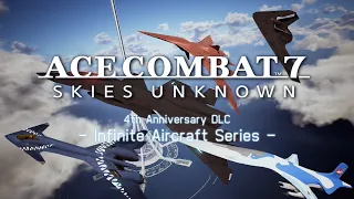 ACE COMBAT™ 7: SKIES UNKNOWN DLC - Infinite Aircraft Series - 紹介トレーラー