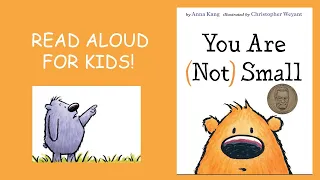 You Are (Not) Small Book Read Aloud For KIDS!