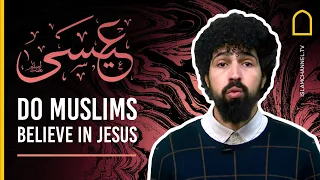 Do Muslims believe in Jesus?