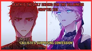 Death Is the Only Ending for the Villainess Chapter 133 -  Callisto’s Surprising Confession