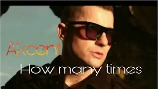 Akcent- How many times