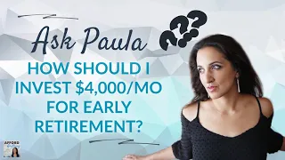 How should I Invest $4,000/mo to Retire Early? | Afford Anything Podcast (Audio-Only)