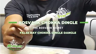 The Bosvark Secret False Bay Chokka Dingle Dangle