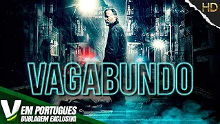 VAGABUNDO | FILME DE AÇÃO EM PORTUGUÊS | DUBLAGEM EXCLUSIVA