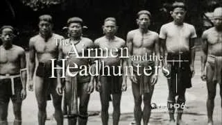 Secrets of the Dead: The Airmen and the Headhunters