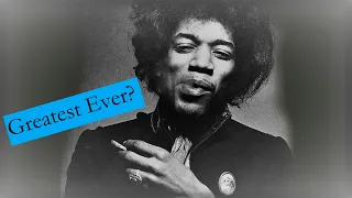 Is Jimi Hendrix the Greatest Guitarist Ever?