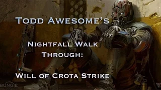 Destiny: Nightfall Walk through Will of Crota 12/30/14
