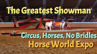 The Greatest Showman Act at the Horse World Expo - circus, bridleless,  jumping
