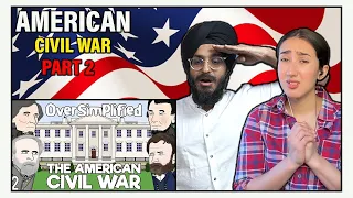 INDIAN REACTION TO THE AMERICAN CIVIL WAR - OVERSIMPLIFIED PART 2
