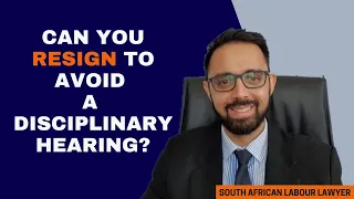 [L186] CAN YOU RESIGN TO AVOID A DISCIPLINARY HEARING? | SOUTH AFRICA