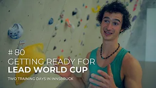 Adam Ondra #80: Two Training Days in Innsbruck / Getting Ready for Lead World Cup