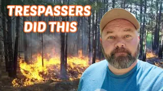 The Government Trespassed To BURN DOWN My Land! PRIVATE PROPERTY KEEP OUT!