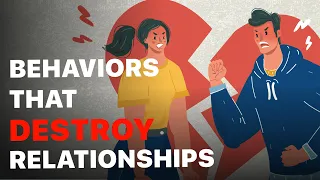 6 Behaviors that Destroy Relationships. Common Behaviors That Kill Relationships. Never Do This.