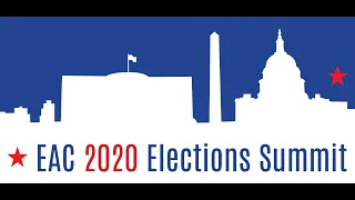 Panel 4: Overcoming Election Day and Poll Worker Challenges | EAC 2020 Elections Summit