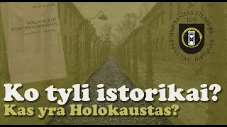 Ko tyli istorikai? - #53 - Kas yra Holokaustas?