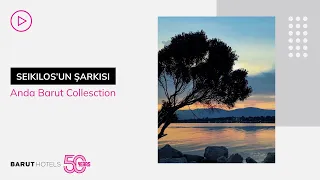 ANDA BARUT COLLECTION - SEİKİLOS'UN ŞARKISI