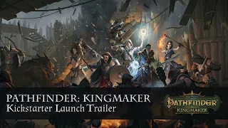 Pathfinder: Kingmaker Kickstarter Launch Trailer