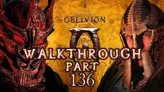 TES IV Oblivion Walkthrough Part 136 (All Side Quests + Max Difficulty + Full Exploration)