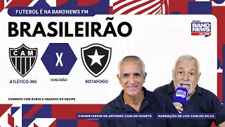 🔴⚽ | AO VIVO | Atlético-MG x Botafogo - Brasileirão - Mineirão