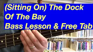 “(Sitting On) The Dock of the Bay” (Bass Lesson & Tab)