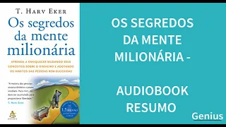 Os Segredos Da Mente Milionária - T. Harv Eker - Resumo Completo Audiobook