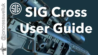 SIG Cross User Guide and manual - how to adjust, maintain and operate