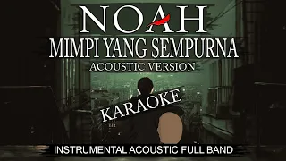 NOAH - Mimpi Yang Sempurna (Instrumental) | Karaoke