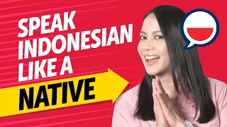 Speak Indonesian Fluently: Native Level Conversations Made Easy