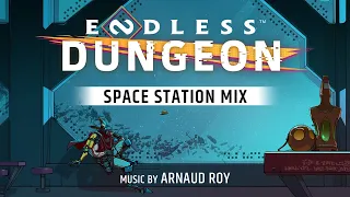 ENDLESS™ Dungeon (Original Game Soundtrack) – Space Station Mix