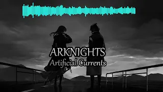 Arknights OST | Artificial Currents