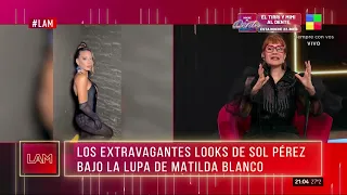 Los extravagantes looks de Sol Pérez analizados por Matilda Blanco