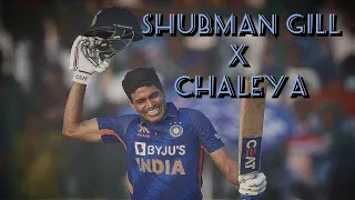 shubman Gill x chaleya l