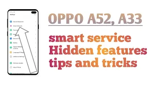 OPPO A52, A33 ! smart service Hidden features tips and tricks